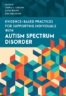 Image for Evidence-Based Practices for Supporting Individuals with Autism Spectrum Disorder
