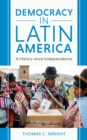 Image for Democracy in Latin America: A New History Since Independence