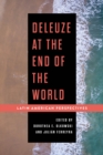 Image for Deleuze at the end of the world  : Latin American perspectives