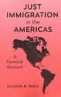 Image for Just immigration in the Americas  : a feminist account