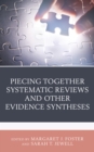 Image for Piecing together systematic reviews and other evidence syntheses