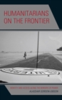 Image for Humanitarians on the Frontier