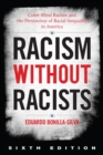 Image for Racism Without Racists: Color-Blind Racism and the Persistence of Racial Inequality in America