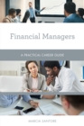 Image for Financial managers  : a practical career guide