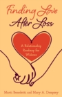 Image for Finding love after loss: a relationship roadmap for widows