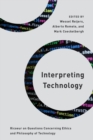 Image for Interpreting technology  : Ric¶ur on questions concerning ethics and philosophy of technology