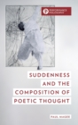 Image for Suddenness and the Composition of Poetic Thought