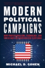 Image for Modern political campaigns  : how professionalism, technology, and speed have revolutionized elections