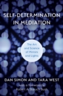 Image for Self-determination in mediation  : the art and science of mirrors and lights