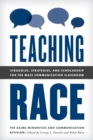 Image for Teaching race  : struggles, strategies, and scholarship for the mass communication classroom