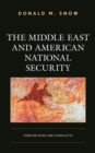 Image for The Middle East and American National Security: Forever Wars and Conflicts?