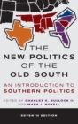 Image for The new politics of the old South  : an introduction to Southern politics