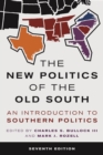 Image for The New Politics of the Old South: An Introduction to Southern Politics