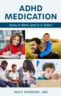 Image for ADHD medication  : does it work and is it safe?