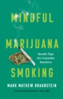 Image for Mindful Marijuana Smoking: Health Tips for Cannabis Smokers