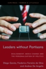 Image for Leaders Without Partisans: Dealignment, Media Change, and the Personalization of Politics