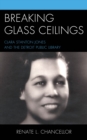 Image for Breaking Glass Ceilings : Clara Stanton Jones and the Detroit Public Library