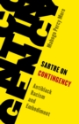 Image for Sartre on contingency  : antiblack racism and embodiment