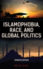 Image for Islamophobia, Race, and Global Politics