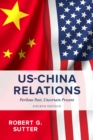 Image for US-China relations  : perilous past, uncertain future