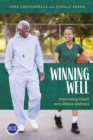 Image for Winning well  : maximizing coach and athlete wellness