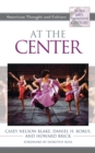 Image for At the center  : American thought and culture in the mid-twentieth century