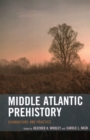 Image for Middle Atlantic prehistory  : foundations and practice