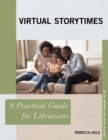 Image for Virtual storytimes  : a practical guide for librarians