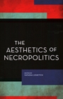 Image for The aesthetics of necropolitics