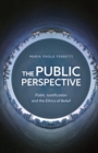 Image for The public perspective  : public justification and the ethics of belief