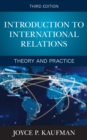 Image for Introduction to international relations  : theory and practice