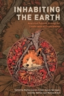 Image for Inhabiting the Earth: Anarchist Political Ecology for Landscapes of Emancipation