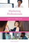 Image for Marketing professionals: a practical career guide
