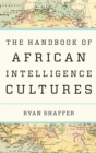 Image for The Handbook of African Intelligence Cultures