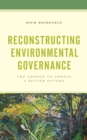 Image for Reconstructing Environmental Governance