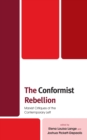 Image for The conformist rebellion  : Marxist critiques of the contemporary left