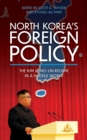 Image for North Korea&#39;s foreign policy  : the Kim Jong-un regime in a hostile world