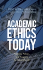 Image for Academic ethics today  : problems, policies, and prospects for university life