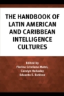 Image for The handbook of Latin American and Caribbean intelligence cultures