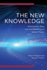 Image for The new knowledge  : information, data and the remaking of global power