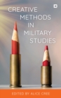 Image for Creative Methods in Military Studies