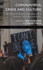 Image for Coronavirus, crisis and culture  : protests, policing and mediation during the 2020 pandemic