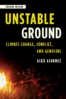 Image for Unstable ground  : climate change, conflict, and genocide