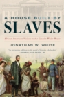 Image for A house built by slaves: African American visitors to the Lincoln White House