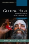 Image for Getting high  : marijuana in world history