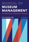 Image for The manual of museum management  : for museums in dynamic change