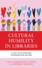 Image for Cultural humility in libraries  : a call to action and strategies for success