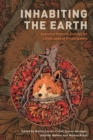 Image for Inhabiting the Earth  : anarchist political ecology for landscapes of emancipation