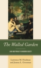 Image for The walled garden: law and privacy in modern society