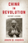 Image for China in revolution  : history lessons